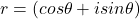 r=(cos \theta + isin \theta)